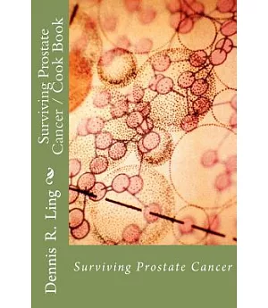 Surviving Prostate Cancer / Cook Book