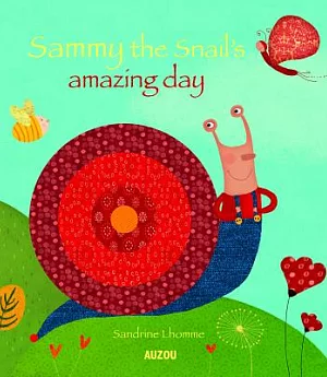 Sammy the Snail’s Amazing Day
