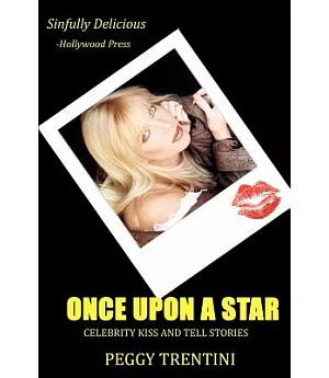 Once Upon a Star: Celebrity Kiss and Tell Stories