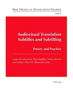 Audiovisual Translation: Subtitles and Subtitling: Theory and Practice