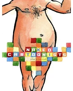 Naked Cartoonists: Drawers Drawing Themselves Without Drawers