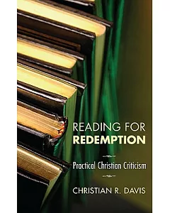 Reading for Redemption: Practical christian Criticism