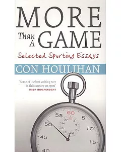 More Than a Game: Selected Sporting Essays