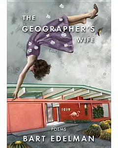 The Geographer’s Wife: Poems