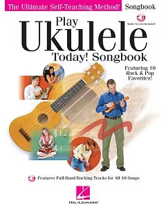 Play Ukulele Today! Songbook: Featuring 10 Rock & Pop Favorites!