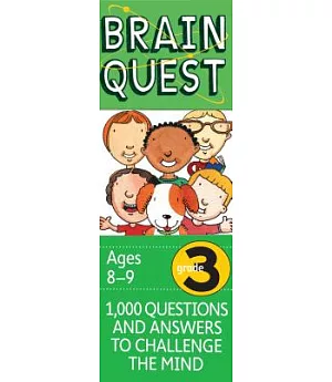 Brain Quest Grade 3: 1,000 Questions and Answers to Challenge the Mind