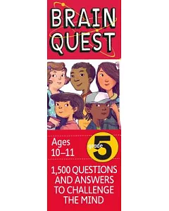 Brain Quest Grade 5: 1,500 Questions and Answers to Challenge the Mind