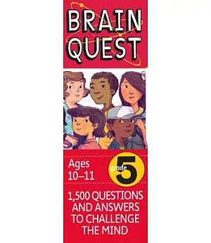 Brain Quest Grade 5: 1,500 Questions and Answers to Challenge the Mind