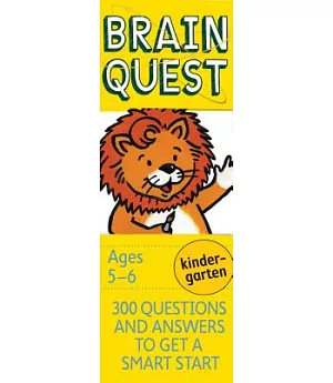 Brain Quest Kindergarten: 300 Questions and Answers to Get a Smart Start