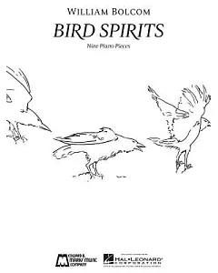 Bird Spirits: Nine Piano Pieces