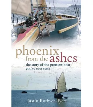 Phoenix from the Ashes: The Boat That Rebuilt Our Lives