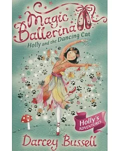 Holly and the Dancing Cat: Holly’s Adventures