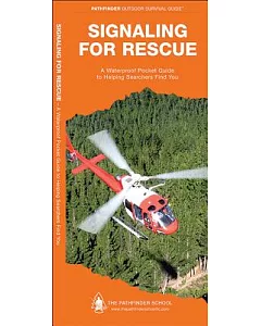 Signaling for Rescue: A WaterProof Pocket Guide to Helping Searchers Find You
