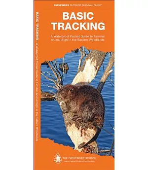 Basic Tracking: A Waterproof Pocket Guide to Familiar Animal Sign in the Eastern Woodlands
