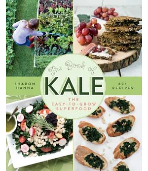 The Book of Kale: The Easy-to-Grow Superfood