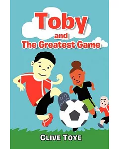 Toby and the Greatest Game