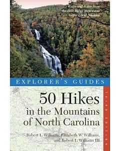 50 Hikes in the Mountains of North Carolina: Walks and Hikes from the Blue Ridge Mountains to the Great Smokies