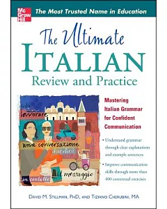 The Ultimate Italian Review and Practice: Mastering Italian Grammar for Confident Communication