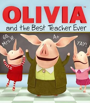 Olivia and the Best Teacher Ever