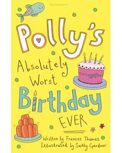 Polly’s Absolutely Worst Birthday Ever