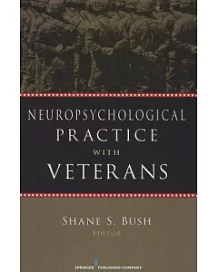 Neuropsychological Practice With Veterans
