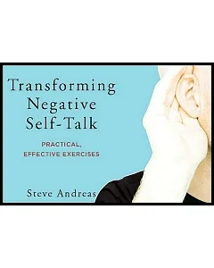 Transforming Negative Self-Talk: Practical, Effective Exercises