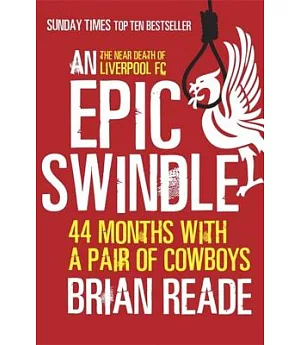 An Epic Swindle: 44 Months With a Pair of Cowboys