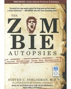 The Zombie Autopsies: Secret Notebooks from the Apocalypse: Includes Multimode CD