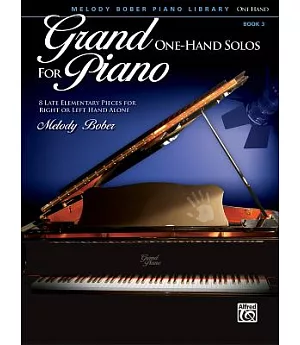 Grand One-Hand Solos for Piano: 8 Late Elementary Pieces for Right or Left Hand Alone