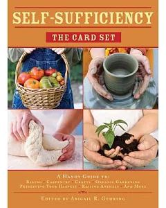 Self-Sufficiency: A Handy Guide to Baking, Crafts, Organic Gardening, Preserving Your Harvest, Raising Animals, and More