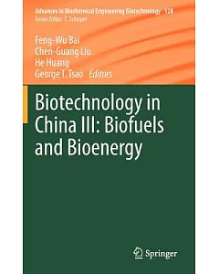 Biotechnology in China: Biofuels and Bioenergy
