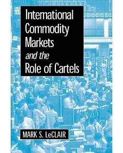 International Commodity Markets and the Role of Cartels