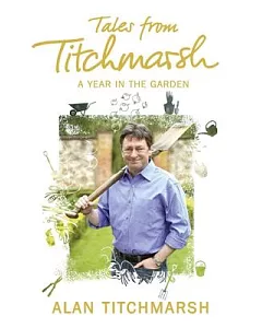 Tales from titchmarsh: A Year in the Garden