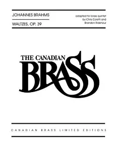 Johannes Brahms - Waltzes, Op. 39: Adapted for Brass Quintet: Score, B flat Trumpet I, B Flat Trumpet II, Horn in F, Trombone, T