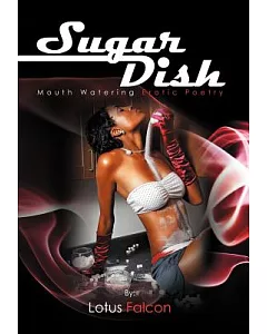 Sugar Dish: Mouth Watering Erotic Poetry