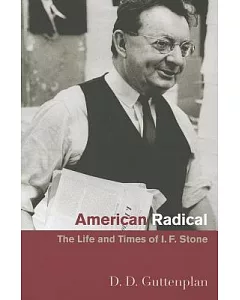 American Radical: The Life and Times of I. F. Stone