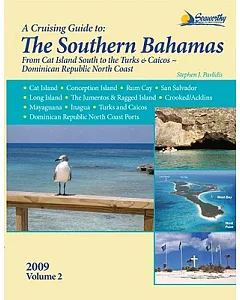 The Southern Bahamas Guide: From Cat Island South to the Turks and Caicos - Dominican Republic North Coast