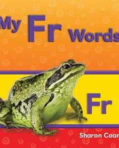 My Fr Words: More consonants, Blends, and Diagraphs