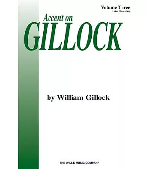 Accent on Gillock: Later Elementary