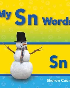 My Sn Words: More consonants, Blends, and Diagraphs