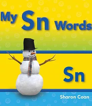 My Sn Words: More Consonants, Blends, and Diagraphs