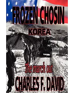 Frozen Chosin (Korea): The March Out