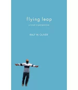 Flying Leap: A Novel in Perspective