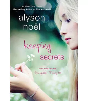 Keeping Secrets: Saving Zoe / Faking 19