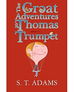 The Great Adventures of Thomas Trumpet