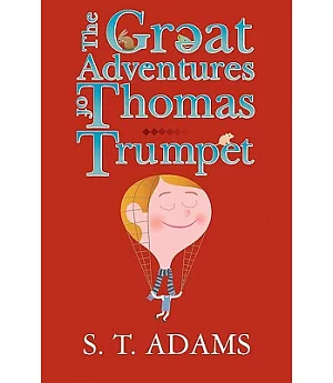 The Great Adventures of Thomas Trumpet