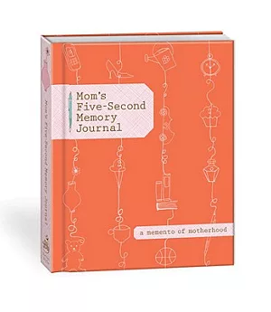 Mom’s Five-second Memory Journal