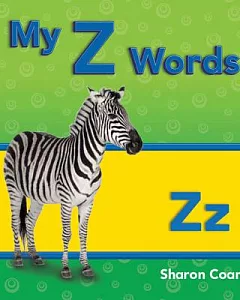 My Z Words: More consonants, Blends, and Diagraphs