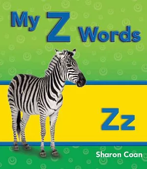 My Z Words: More Consonants, Blends, and Diagraphs