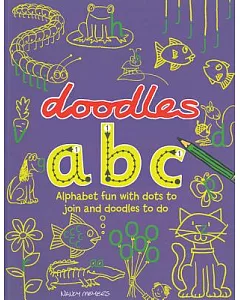 Doodles ABC: Alphabet Fun With Dots to Join and Doodles to Do